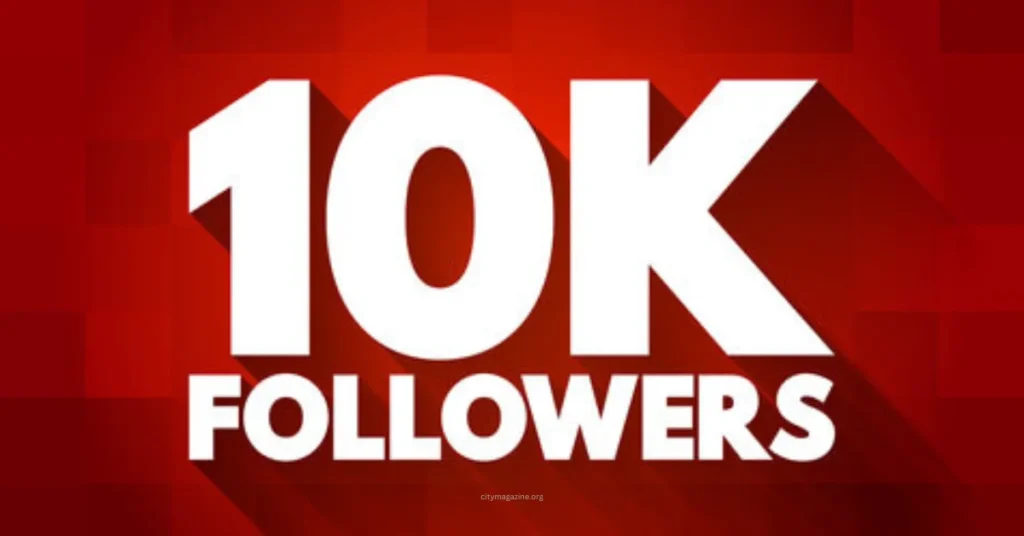 10K followers